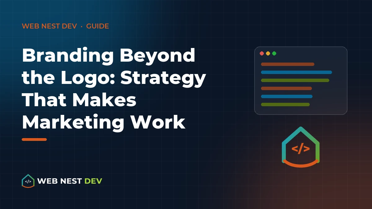 Branding Beyond the Logo: Strategy That Makes Marketing Work