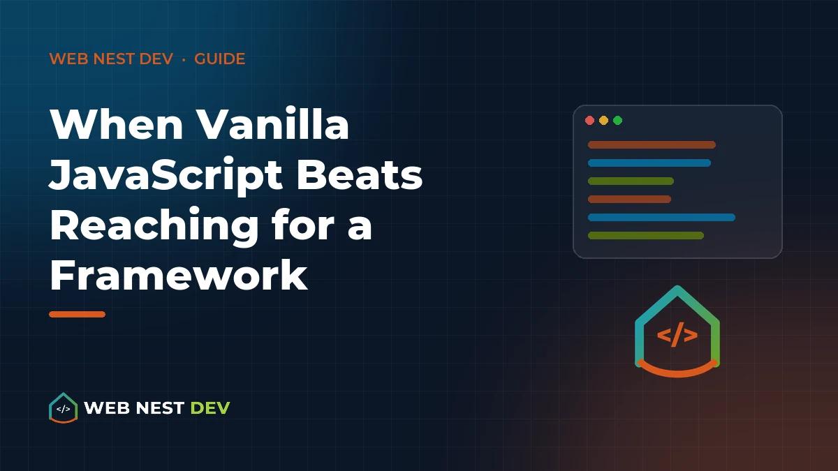 When Vanilla JavaScript Beats Reaching for a Framework