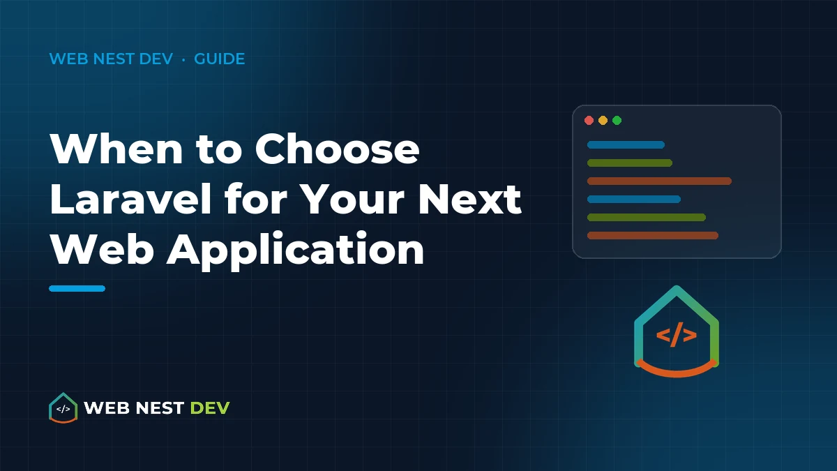 When to Choose Laravel for Your Next Web Application