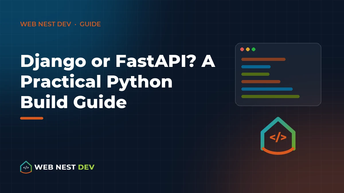 Django or FastAPI? A Practical Python Build Guide